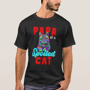 Papa einer verwöhnten Katze Hübsche bunte Katze Va T-Shirt