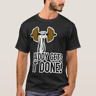 Papa erledigt es! Body Builder Gym Workout T-Shirt