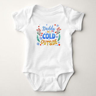 Papa, es ist kalt draußen Weihnachten Winter Stech Baby Strampler