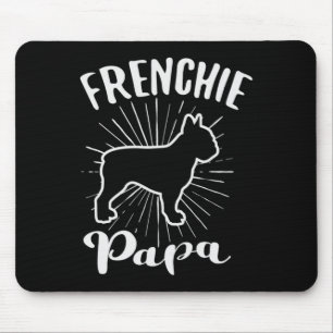 Papa Frensh Bulldog Frenchie French Puppy Dog Mousepad