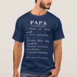 Papa Funny Definition For Men And Father Day  T-Shirt<br><div class="desc">Papa Funny Definition For Men And Father Day  .</div>