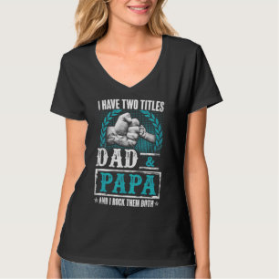 Papa für Männer Ich habe zwei Titel Vater und Papa T-Shirt