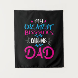 Papa Geschenk Meine größten Segnungen Nenne mich P Wandteppich