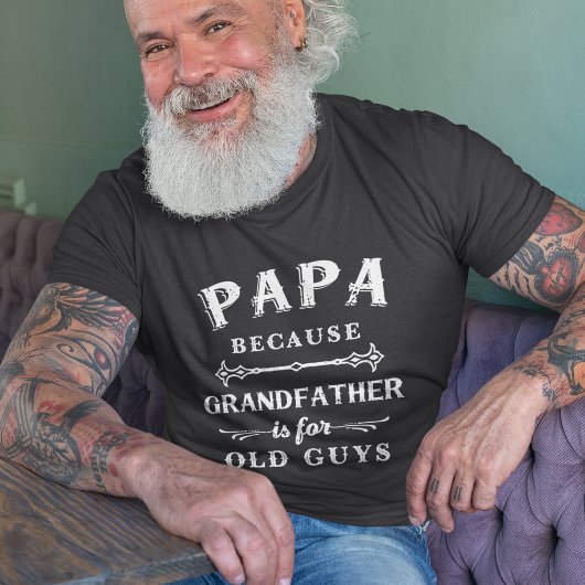Papa | Großvater ist für alte Typ Vatertag T-Shirt