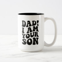 "PAPA! ICH BIN DEIN SOHN" Familienzitat 
