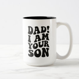 "PAPA! ICH BIN DEIN SOHN" Familienzitat  Zweifarbige Tasse