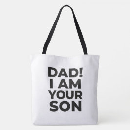 "PAPA! ICH BIN DEIN SOHN" ZITAT TASCHE