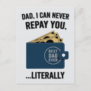 Papa, ich kann dir nie zurückzahlen Lustiger Vater Postkarte