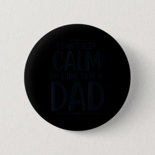 Papa, ich kann nicht ruhig bleiben, ich werde Papa Button