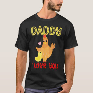Papa ich liebe dich Hühner Küken Kinder Vatertag  T-Shirt