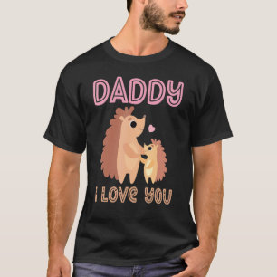 Papa ich Liebe Sie Porcupine Kinder Kindertagesjun T-Shirt