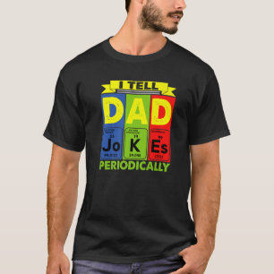 Papa. ICH SAGE VATER JOKES REGELMÄSSIG VATER Day T-Shirt