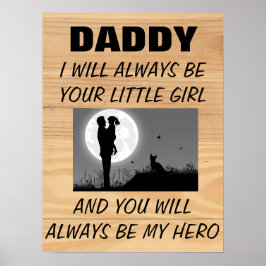 Papa, ich werde immer dein kleines Mädchen sein Poster