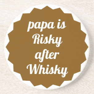 Papa ist riskant nach Whisky Lustige sarkastische Getränkeuntersetzer