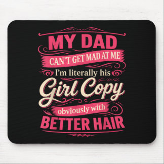 Papa kann nicht wütend auf Litvibeslly Mädchen Kop Mousepad