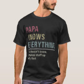 Papa Knows Everything T-Shirt (Vorderseite)