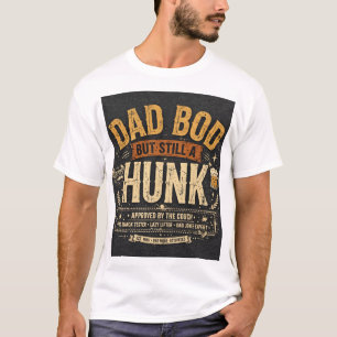 Papa-Körper aber immer noch ein Prachtkerl T-Shirt