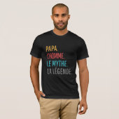 Papa l'Homme le Mythe La Légende T - Shirt (Vorne ganz)