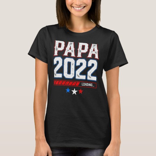 Papa Loading 2022 Daddy Vater Pragnancy Baby Paren T-Shirt (Vorderseite)