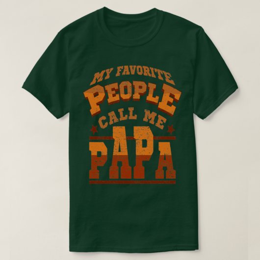 Papa Lustigen Sprüche Meine Lieblings-Leute Text b T-Shirt (Design vorne)