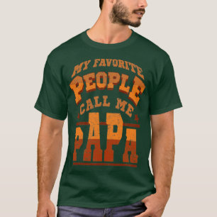 Papa Lustigen Sprüche Meine Lieblings-Leute Text b T-Shirt