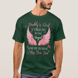 Papa Mädchen Ich war sein Engel Jetzt ist er Meins T-Shirt