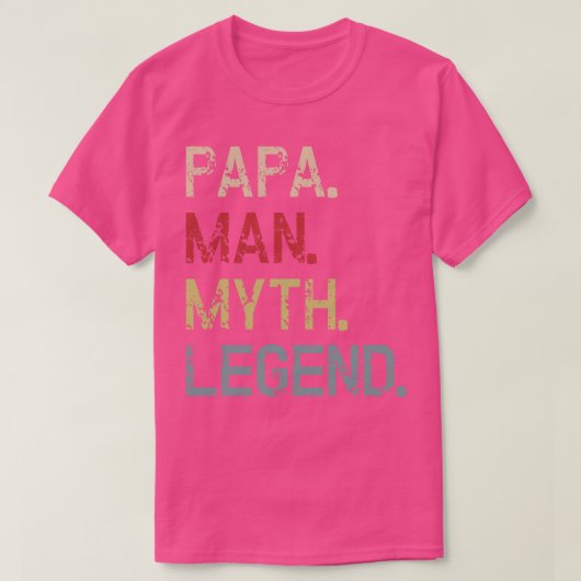 Papa Man Myth Legend Vathers Day T-Shirt (Design vorne)