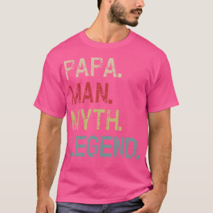 Papa Man Myth Legend Vathers Day T-Shirt