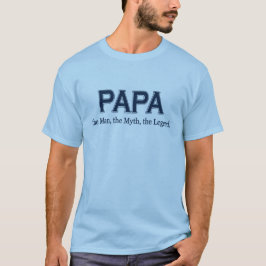 Papa-Mann-Mythos-Legenden-T - Shirt
