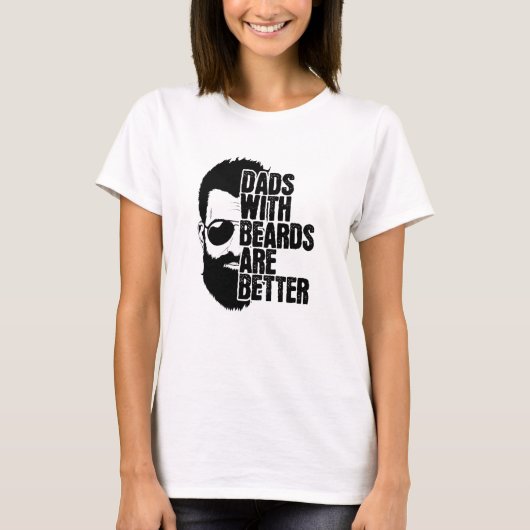 Papa mit Bärten Väter mit Bärten sind besser T-Shirt (Vorderseite)