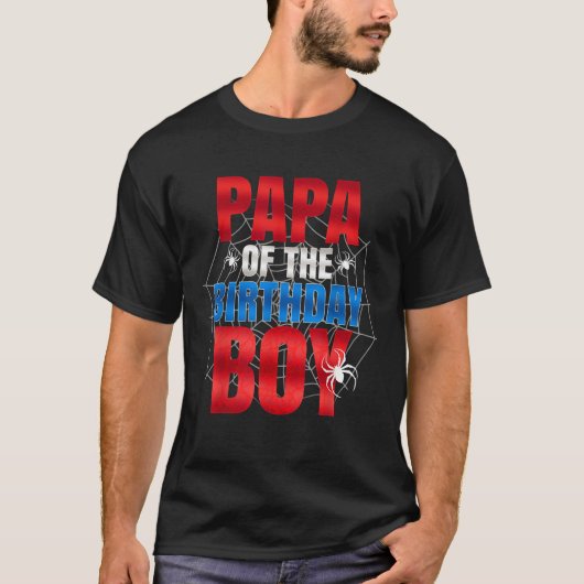 Papa Of The Birthday Boy Matching Family Spider We T-Shirt (Vorderseite)