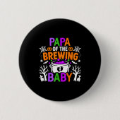 Papa Of The Brewing Baby Halloween Costume  Button (Vorderseite)