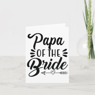 Papa of the Bride Wedding Party Family Bridal Show Karte