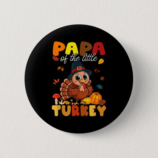 Papa Of The Little Turkey Thanksgiving Baby Shower Button (Vorderseite)