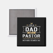 Papa & Pastor Nichts schreckt mich Geschenk  Magnet (Vorderseite/Rückseite)