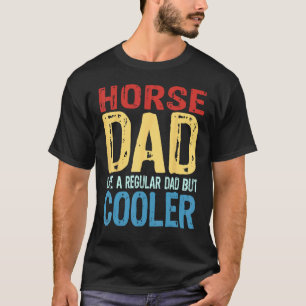 Papa Pferd Mann Wie ein normaler Papa, aber cool T-Shirt