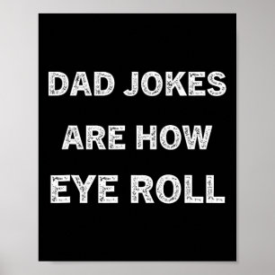 Papa Shirt Vater Jokes sind, wie Auge Roll Geschen Poster