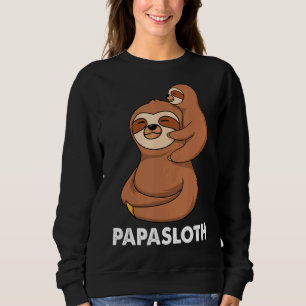 Papa Sloth Lazy Sloths Tiertag Sweatshirt