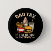 Papa Steuer Wenn ich kaufe, versuche ich Button (Vorderseite)