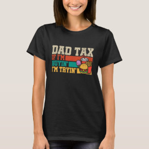 Papa Steuer Wenn ich kaufe, versuche ich Menü Pomm T-Shirt