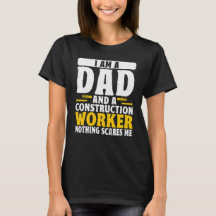 Papa und ein Bauarbeiter nichts schreckt mich Fa T-Shirt