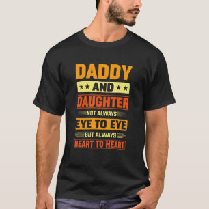 Papa und Tochter nicht immer Augen, sondern Herz T-Shirt