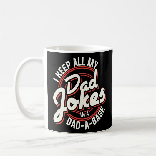 Papa Vater Behielt ich alle meine Vater Witze in e Kaffeetasse (Links)