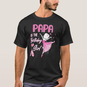 Papa vom Geburtstag Girl Ballerina Ballerina T-Shirt