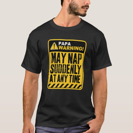 Papa Warning May Nap Suddenly At Any Time Premium T-Shirt (Vorderseite)