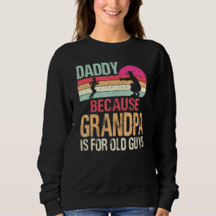 Papa, weil Opa für alte Typ Vintage Retter ist Sweatshirt