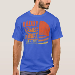 Papa, weil Opa ist für alte Typ Männer Retro Da T-Shirt