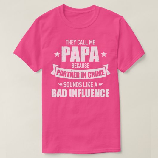 Papa, weil Partnerdelikte einen schlechten Einflus T-Shirt (Design vorne)