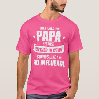 Papa, weil Partnerdelikte einen schlechten Einflus T-Shirt
