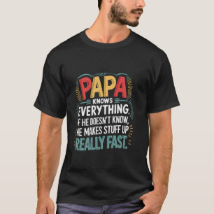 Papa weiß alles Lustige Opa Weisheit Familie T-Shirt